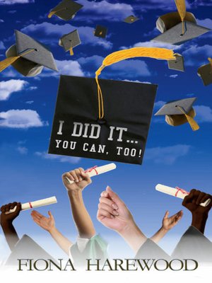 cover image of I Did It. . .You Can, Too!